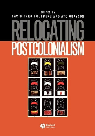 Relocating Postcolonialism by David Theo Goldberg 9780631208051