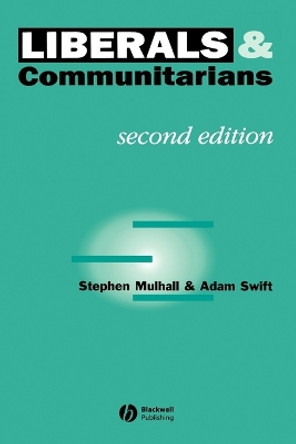 Liberals and Communitarians by Stephen Mulhall 9780631198192