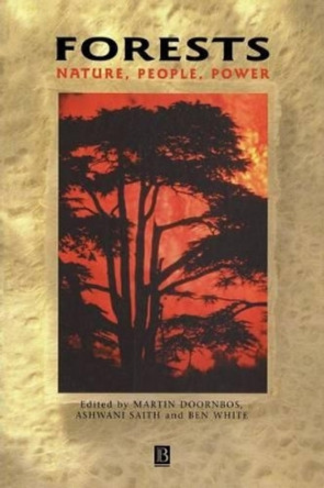 Forests: Nature, People, Power by Martin Doornbos 9780631221883