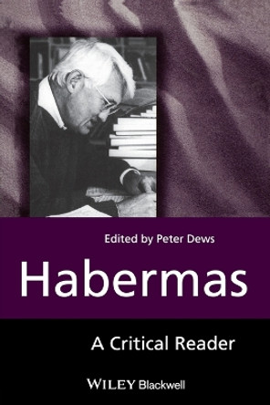 Habermas: A Critical Reader by Peter Dews 9780631201359