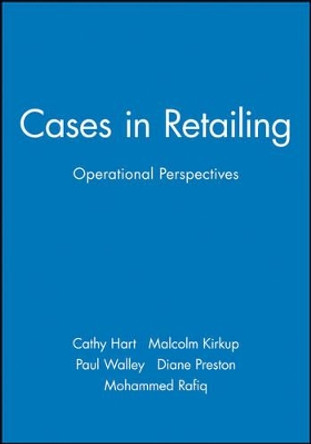 Cases in Retailing: Operational Perspectives by Cathy Hart 9780631201731