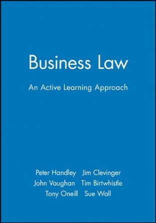 Business Law: An Active Learning Approach by Peter Handley 9780631201830