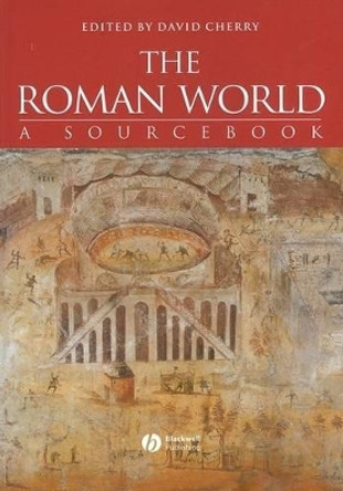 The Roman World: A Sourcebook by David Cherry 9780631217848