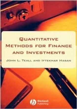 Quantitative Methods for Finance and Investments by John Teall 9780631223382