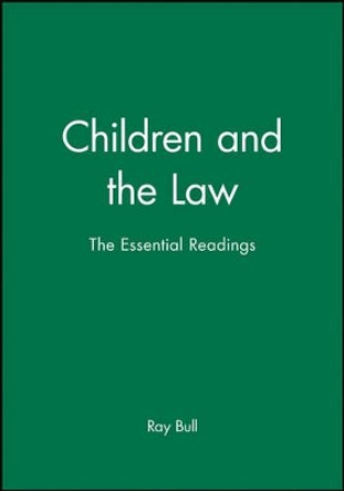 Children and the Law: The Essential Readings by Ray Bull 9780631226826