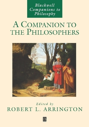 A Companion to the Philosophers by Robert L. Arrington 9780631229674