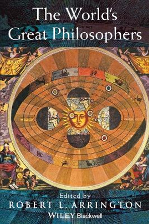 The World's Great Philosophers by Robert L. Arrington 9780631231462