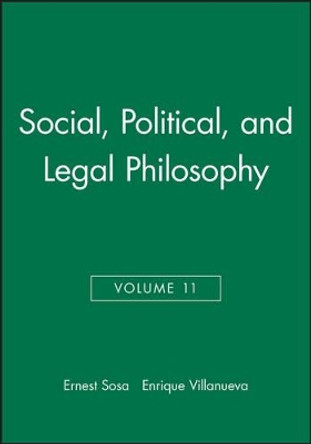 Social, Political, and Legal Philosophy by Ernest Sosa 9780631230267