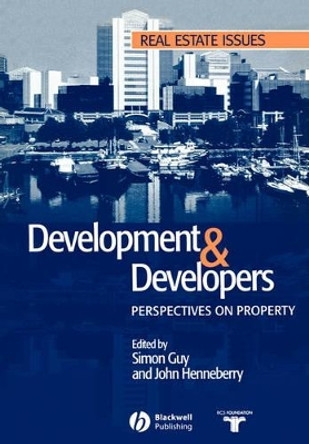 Development and Developers: Perspectives on Property by Simon Guy 9780632058426