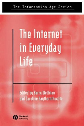 The Internet in Everyday Life by Barry Wellman 9780631235088