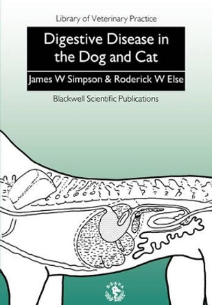 Digestive Disease in the Dog and Cat by James W. Simpson 9780632029310