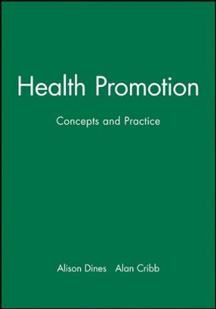 Health Promotion: Concepts and Practice by Alison Dines 9780632035434