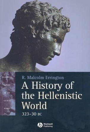 A History of the Hellenistic World: 323 - 30 Bc by R.Malcolm Errington 9780631233886