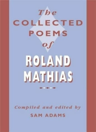 The Collected Poems of Roland Mathias by Roland Mathias 9780708317600
