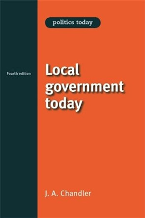 Local Government Today by J. Chandler 9780719076954