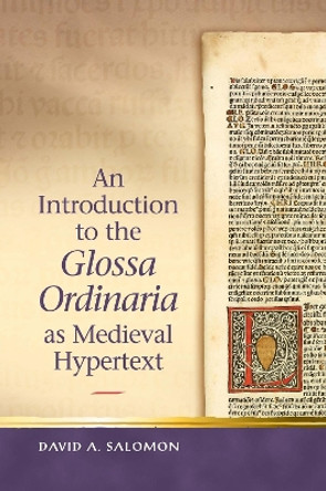 An Introduction to the 'Glossa Ordinaria' as Medieval Hypertext by David Salomon 9780708324936