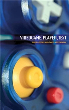 Videogame, Player, Text by Barry Atkins 9780719074004