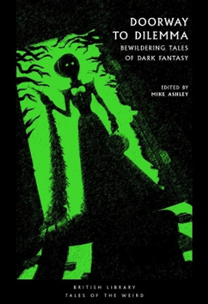 Doorway to Dilemma: Bewildering Tales of Dark Fantasy by Mike Ashley 9780712352635
