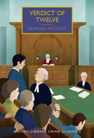 Verdict of Twelve by Raymond Postgate 9780712356749