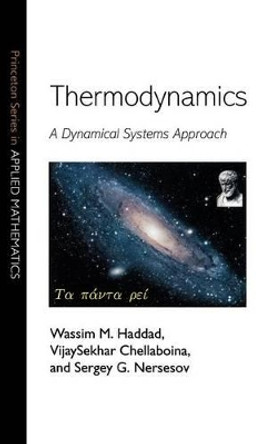 Thermodynamics: A Dynamical Systems Approach by Wassim M. Haddad 9780691123271