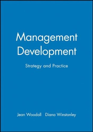 Management Development: Strategy and Practice by Jean Woodall 9780631198666