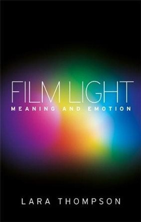 Film Light: Meaning and Emotion by Lara Thompson 9780719086335