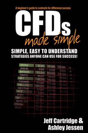 CFDs Made Simple: A Beginner's Guide to Contracts for Difference Success by Jeff Cartridge 9780730375685