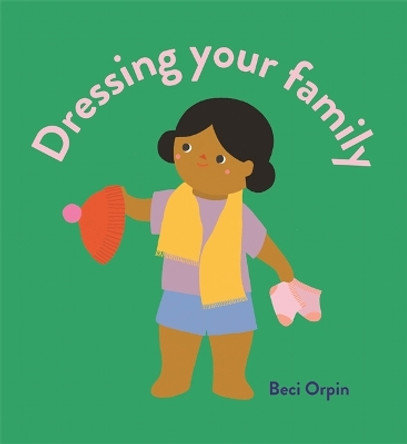 Dressing Your Family by Beci Orpin 9780734419408