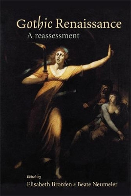Gothic Renaissance: A Reassessment by Elisabeth Bronfen 9780719088636