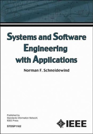 Systems and Software Engineering with Applications by Norman F. Schneidewind 9780738158525