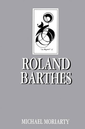 Roland Barthes by Michael Moriarty 9780745604565