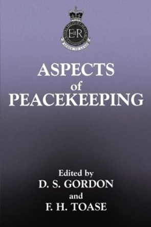 Aspects of Peacekeeping by Stuart Gordon 9780714681016