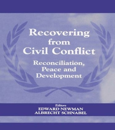 Recovering from Civil Conflict: Reconciliation, Peace and Development by Edward Newman 9780714682679