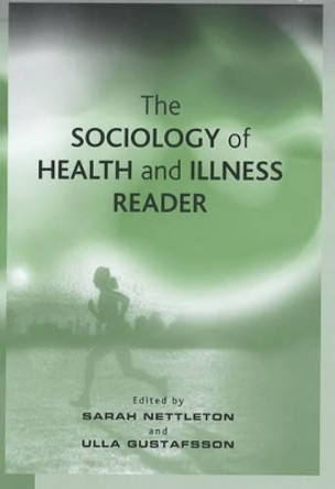 The Sociology of Health and Illness Reader by Sarah Nettleton 9780745622903