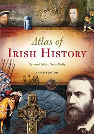 Atlas of Irish History by Sean Duffy 9780717153992