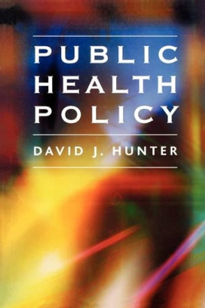 Public Health Policy by David Hunter 9780745626475