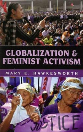 Globalization and Feminist Activism by M. E. Hawkesworth 9780742537835