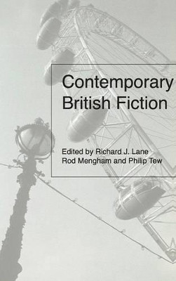 Contemporary British Fiction by Richard Lane 9780745628660