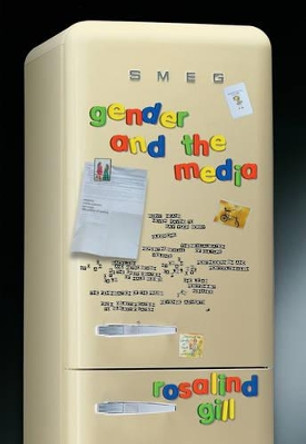 Gender and the Media by Rosalind Gill 9780745612737