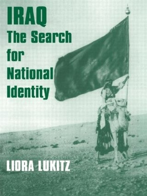 Iraq: The Search for National Identity by Liora Lukitz 9780714641287