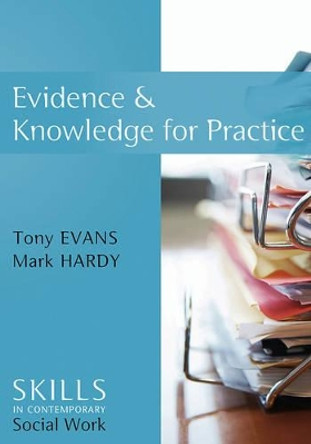 Evidence and Knowledge for Practice by Tony Evans 9780745643397