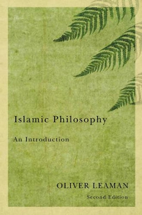 Islamic Philosophy by Oliver Leaman 9780745645995
