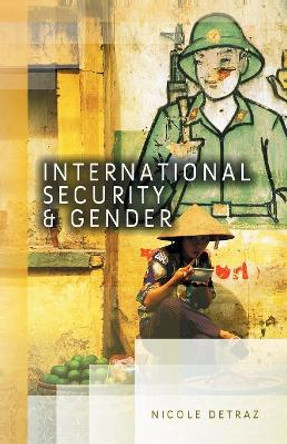 International Security and Gender by Nicole Detraz 9780745651170