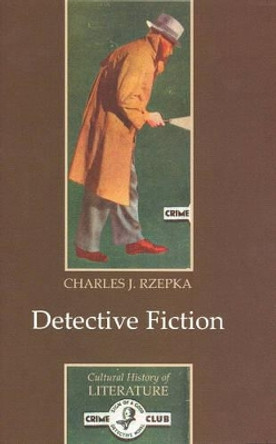 Detective Fiction by Charles J. Rzepka 9780745629414