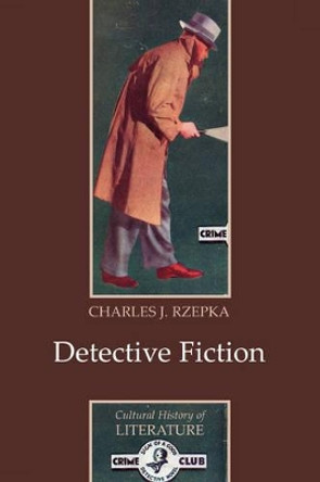 Detective Fiction by Charles J. Rzepka 9780745629421