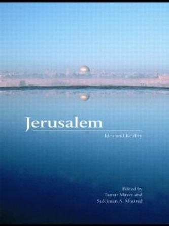 Jerusalem: Idea and Reality by Tamar Mayer