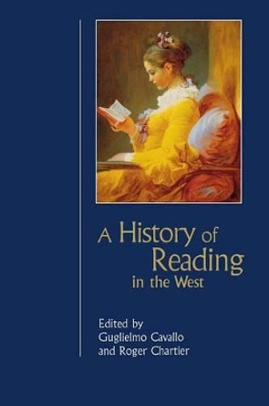 A History of Reading in the West by Guglielmo Cavallo 9780745630540