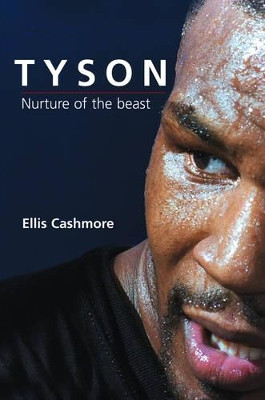 Tyson: Nurture of the Beast Ellis Cashmore 9780745630700