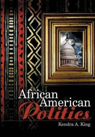 African American Politics by Kendra King 9780745632810