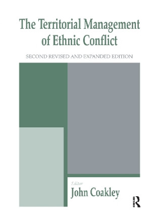 The Territorial Management of Ethnic Conflict by John Coakley 9780714680514